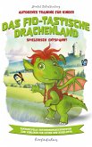 Das Fio-tastische Drachenland - Autogenes Training für Kinder (eBook, ePUB)