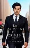 La sombra del crimen (La sombra del crimen primera edición, #1) (eBook, ePUB) La sombra del crimen (La sombra del crimen primera edición, #1) (eBook, ePUB)