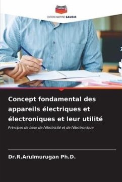Concept fondamental des appareils électriques et électroniques et leur utilité - Ph.D., Dr.R.Arulmurugan