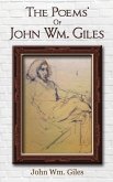 The Poems' Of John Wm. Giles The Poems' Of John Wm. Giles