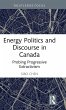 Energy Politics and Discourse in Canada - Bild 1