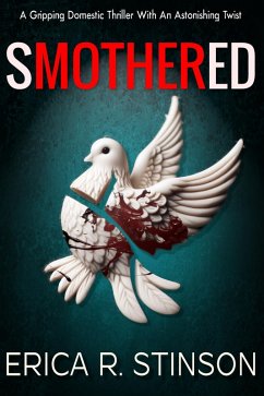 Cover Smothered(A Gripping Domestic Thriller With An Astonishing Twist) (eBook, ePUB)