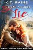 Tell Me Another Lie (Huckleberry Ridge Romance, #4) (eBook, ePUB)