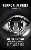 Terror in Brief: Volume III (Two-Sentence Stories) (eBook, ePUB)