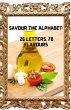 Savour the Alphabet: 26 Letters, 78... - Bild 1