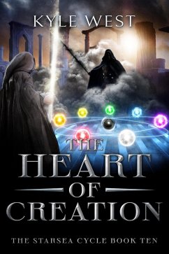 The Heart of Creation (The Starsea Cycle, #10) (eBook, ePUB) - West, Kyle