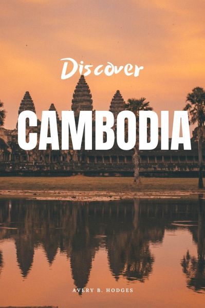 Discover Cambodia (eBook, ePUB)