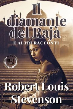 Il diamante del rajà e altri racconti (eBook, ePUB) - Robert Louis, Stevenson