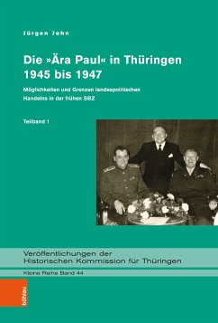 Die »Ära Paul« in Thüringen 1945 bis 1947 (eBook, PDF) - John, Jürgen