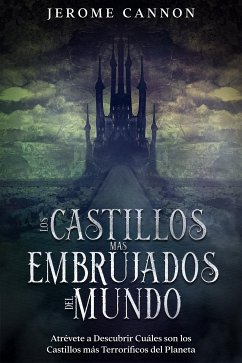 Los Castillos más Embrujados del Mundo (eBook, ePUB) - Cannon, Jerome