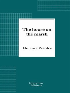 The house on the marsh (eBook, ePUB) - Warden, Florence