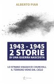 1943 - 1945 2 Storie di una guerra nascosta (eBook, ePUB)
