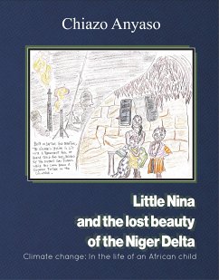 Little Nina and the lost beauty of the Niger Delta (eBook, ePUB) - Anyaso, Chiazo