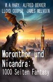 Moronthor und Nicandra: 1000 Seiten Fantasy (eBook, ePUB)