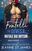 Fratelli in divisa: Natale dai Bryson (eBook, ePUB)