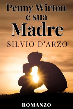 Penny Wirton e sua madre - Silvio D'Arzo (eBook, ePUB) - Silvio, D'Arzo