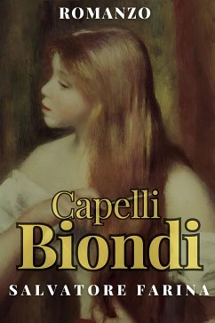 Capelli Biondi - Salvatore Farina (eBook, ePUB) - Salvatore, Farina