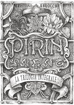 PIRIN - La trilogia integrale (eBook, ePUB) - B. Brocchi, Sebastiano