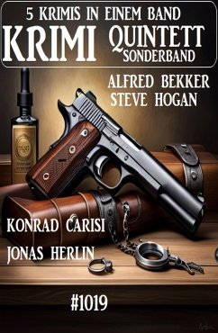 Krimi Quintett Sonderband 1019 (eBook, ePUB) - Bekker, Alfred; Hogan, Steve; Carisi, Konrad; Herlin, Jonas