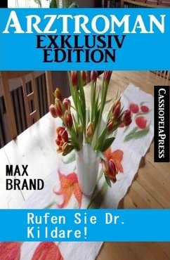 Cover ¿Rufen Sie Doktor Kildare! Arztroman Exklusiv Edition (eBook, ePUB)