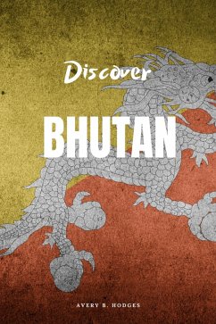 Cover Discover Bhutan (eBook, ePUB)