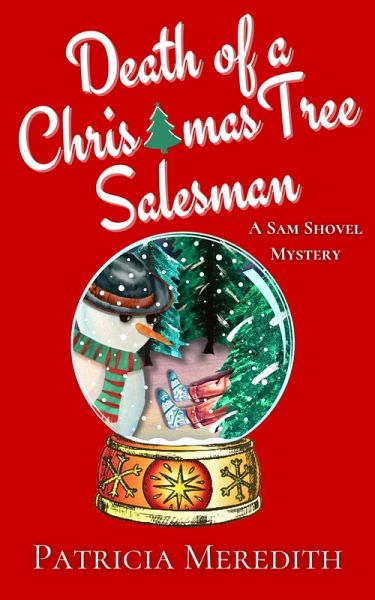 Death of a Christmas Tree Salesman (Sam Shovel Mysteries, #1) (eBook, ePUB) Death of a Christmas Tree Salesman (Sam Shovel Mysteries, #1) (eBook, ePUB)