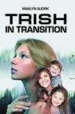 Trish in Transition (eBook, ePUB)