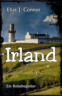 Irland - Ein Reisebegleiter (eBook, ePUB) - Connor, Elias J.