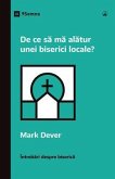 De ce sa ma alatur unei biserici locale? (Why Should I Join a Church?) (Romanian) (eBook, ePUB)