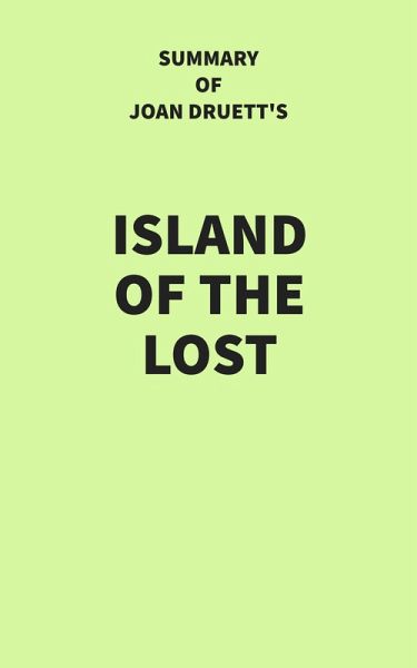 Summary of Joan Druett's Island of the Lost (eBook, ePUB)