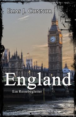 England - Ein Reisebegleiter (eBook, ePUB) - Connor, Elias J.