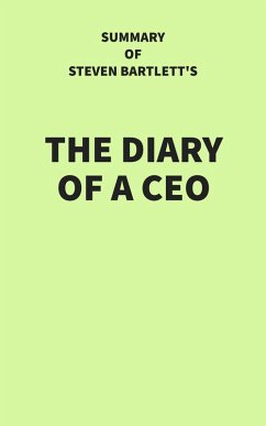 Summary of Steven Bartlett's The Diary of a CEO (eBook, ePUB) - IRB Media