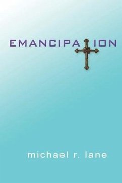 Emancipation (eBook, ePUB) - Lane, Michael R.