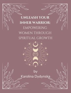 Cover Unleash Your Inner Warrior: Empowering Women Through Spiritual Growth (eBook, ePUB)