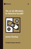 De ce sa daruiesc în biserica locala? (Why Should I Give to My Church?) (Romanian) (eBook, ePUB)
