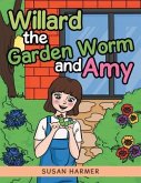 Willard the Garden Worm and Amy (eBook, ePUB)