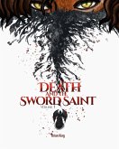 Death and the Sword Saint Volume 1 (eBook, ePUB) Death and the Sword Saint Volume 1 (eBook, ePUB)