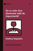 Why Is the Lord's Supper So Important? / De ce este Cina Domnului atât de importanta? (eBook, ePUB) Why Is the Lord's Supper So Important? / De ce este Cina Domnului atât de importanta? (eBook, ePUB)
