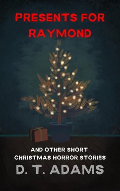 Cover Presents for Raymond (Short Horror Stories) (eBook, ePUB)