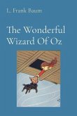 The Wonderful Wizard Of Oz (Illustrated) (eBook, ePUB)