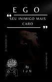 EGO - Seu inimigo mais caro (eBook, ePUB)