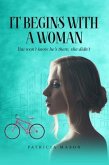 It Begins With A Woman (eBook, ePUB)