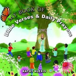 My Book of Bible Verses & Daily Prayers (eBook, ePUB) - Alexis, Kathy