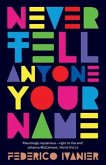 Never Tell Anyone Your Name (eBook, ePUB) Never Tell Anyone Your Name (eBook, ePUB)