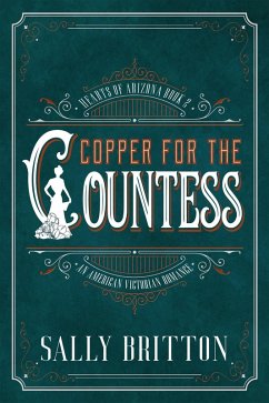 Cover Copper for the Countess (Hearts of Arizona, #2) (eBook, ePUB)