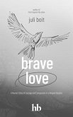 Brave Love (eBook, ePUB)