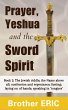 Prayer, Yeshua and the Sword Spirit... - Bild 1