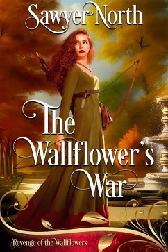 The Wallflower's War (Revenge of the Wallflowers, #32) (eBook, ePUB) - North, Sawyer