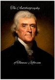 The Autobiography of Thomas Jefferson (Essential Readings in American History) (eBook, ePUB)