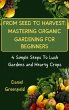 From Seed To Harvest: Mastering Organic... - Bild 1